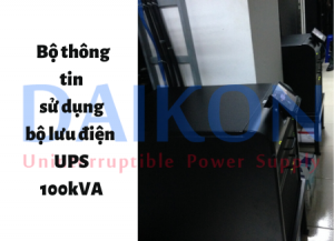 bộ lưu điện ups 100kVA tại bộ thông tin